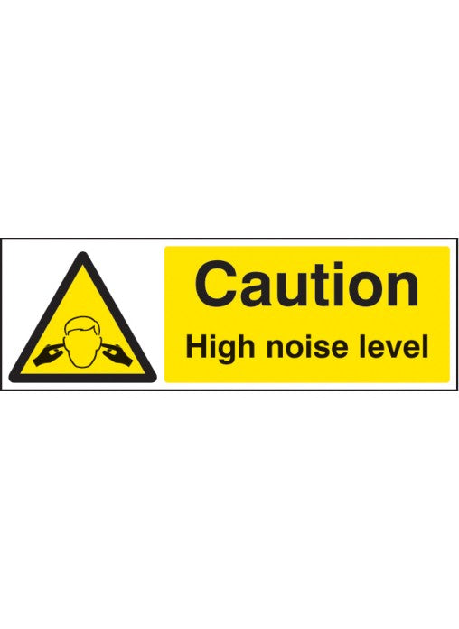 Caution High Noise Level Safety Sign — GHC (UK) LTD T/A Safety Plus